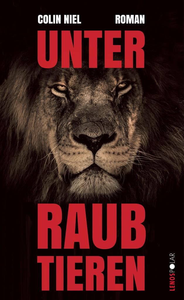 Unter Raubtieren: Roman