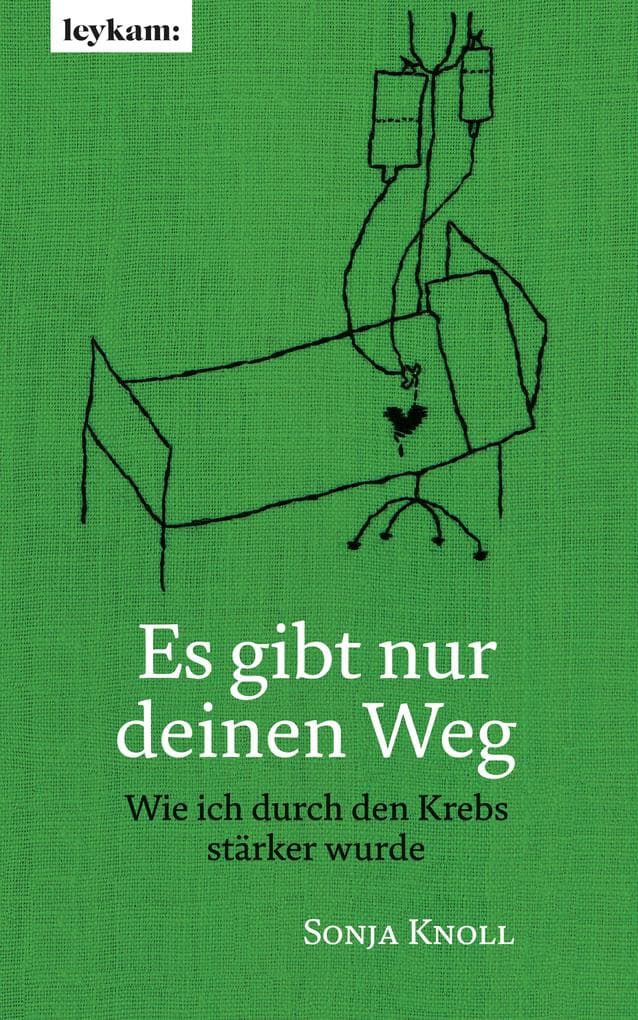 Es gibt nur deinen Weg: Wie ich durch den Krebs stärker wurde