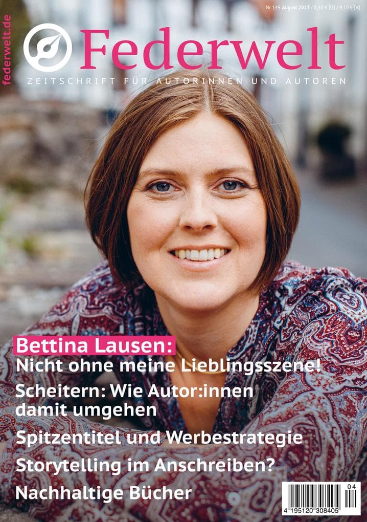 Federwelt 149, 04-2021, August 2021: Zeitschrift für Autorinnen und Autoren