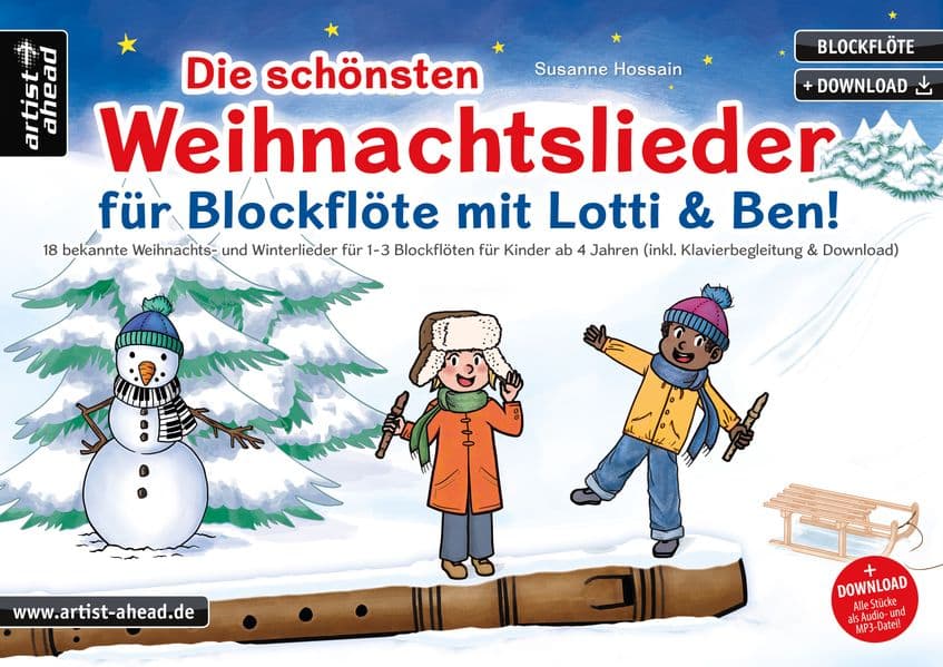 Die schönsten Weihnachtslieder für Blockflöte mit Lotti & Ben!: 18 bekannte Weihnachts- und Winterlieder für 1-3 Blockflöten für Kinder ab 4 Jahren (inkl. Klavierbegleitung & Download)