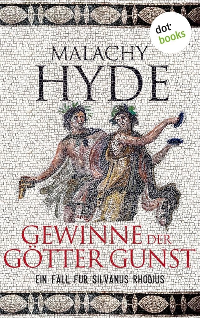 Gewinne der Götter Gunst: Ein Fall für Silvanus Rhodius - Vierter Kriminalroman