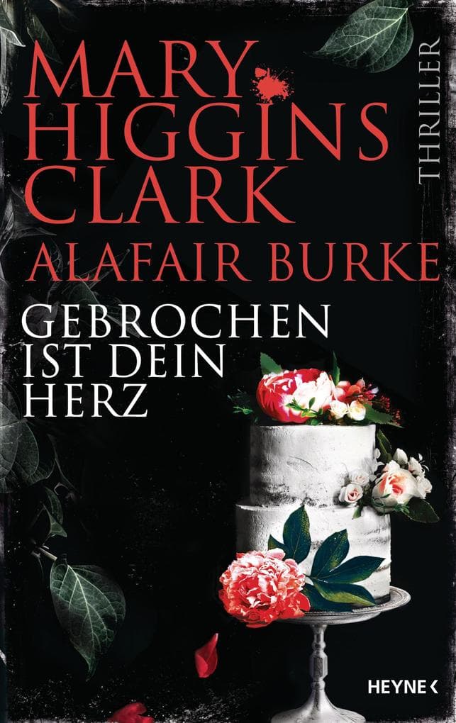 Gebrochen ist dein Herz: Thriller