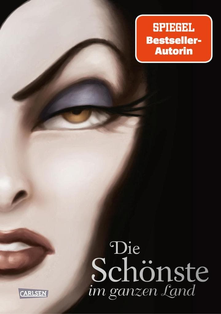 Disney Villains 1: Die Schönste im ganzen Land: Das Märchen von Schneewittchen und der bösen Königin | Dark Fantasy-Buchreihe über die wahren Geschichten der Disney Bösewichte