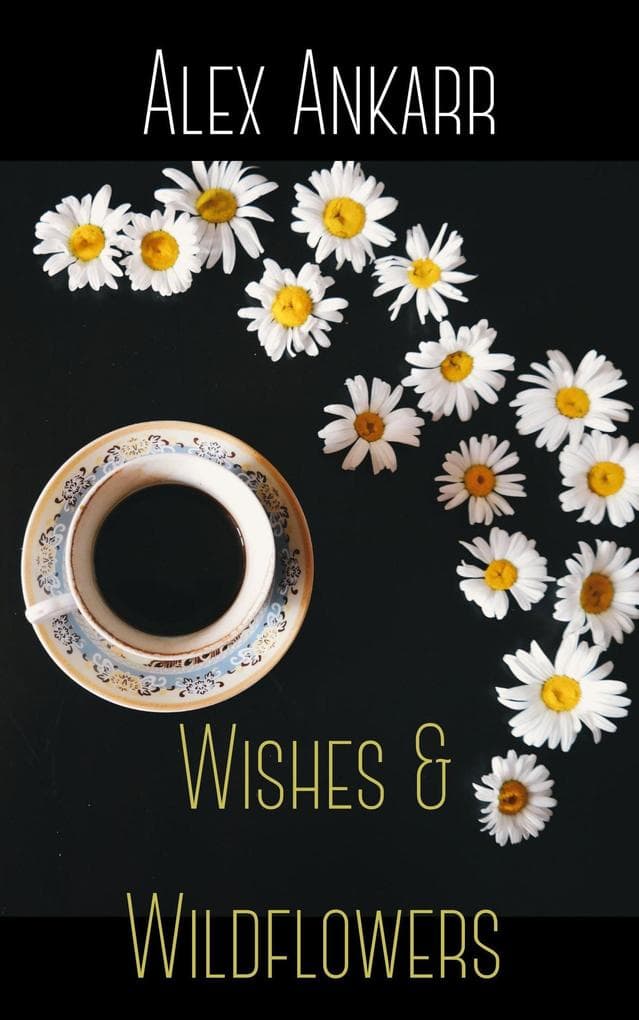 Wishes and Wildflowers (A Perfect Bloom, #3)