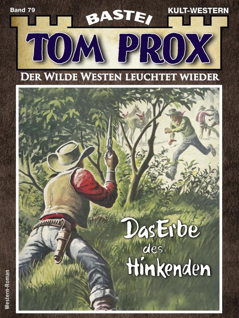 Tom Prox 79: Das Erbe des Hinkenden
