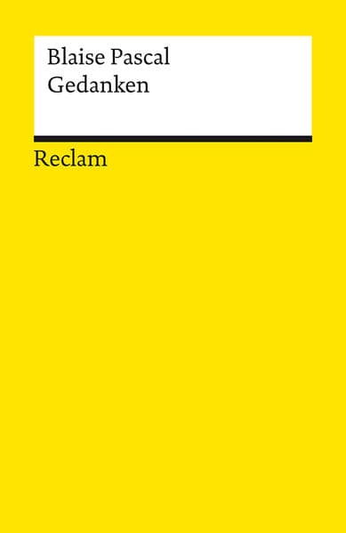 Gedanken über die Religion und einige andere Themen: Pascal, Blaise - Logik und Ethik - 14227 - Durchges. und aktual. Ausgabe