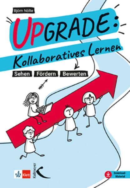 Upgrade: Kollaboratives Lernen: Sehen - Fördern - Bewerten