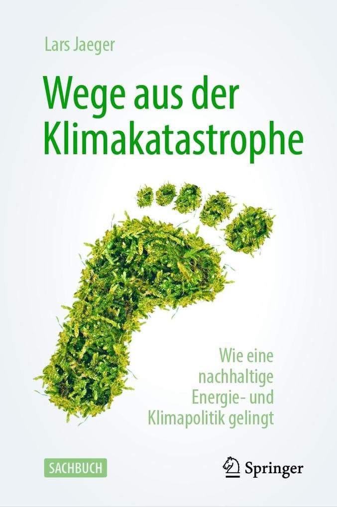 Wege aus der Klimakatastrophe: Wie eine nachhaltige Energie- und Klimapolitik gelingt