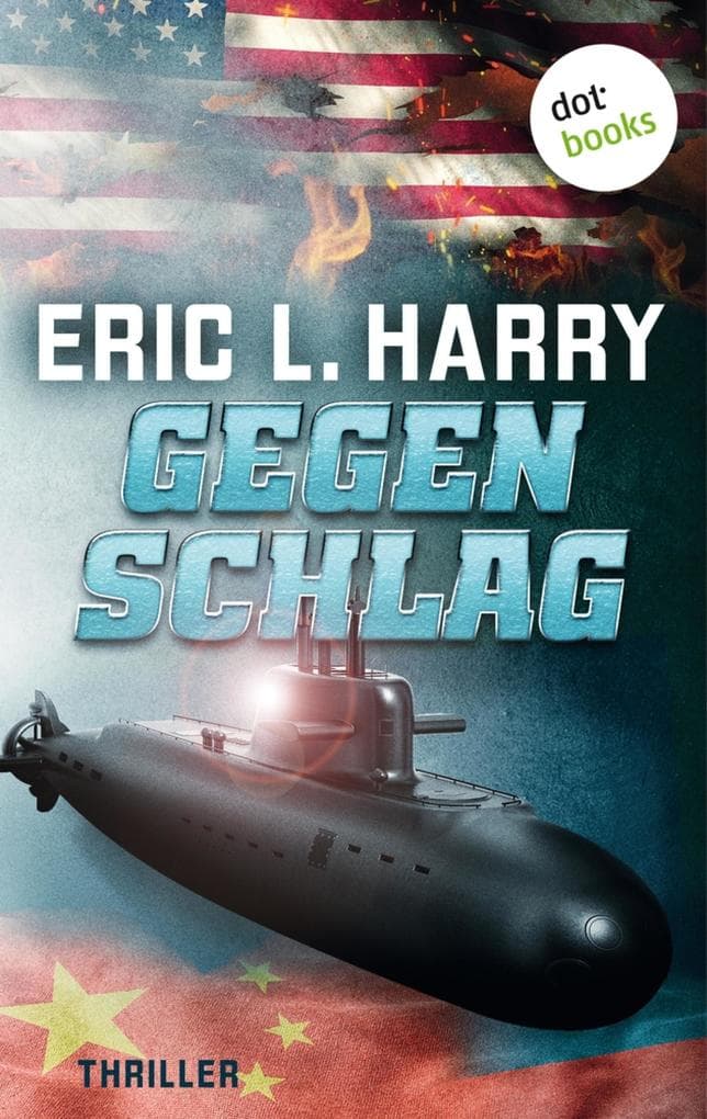Gegenschlag: Thriller - Ein Action-Thriller mit einem erschreckend realistischen Zukunftsszenario