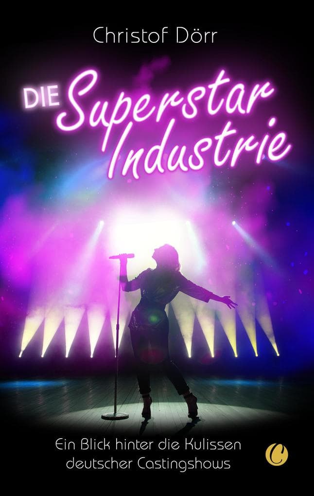 Die Superstar Industrie: Ein Blick hinter die Kulissen deutscher Castingshows