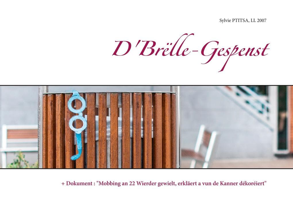 D'Brëlle-Gespenst: + Dokument : "Mobbing an 22 Wierder gewielt, erkläert a vun de Kanner dékoréiert"