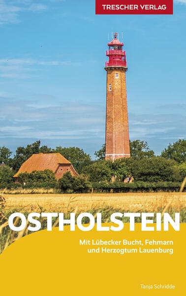 Reiseführer Ostholstein: Mit Lübecker Bucht, Fehmarn und Herzogtum Lauenburg