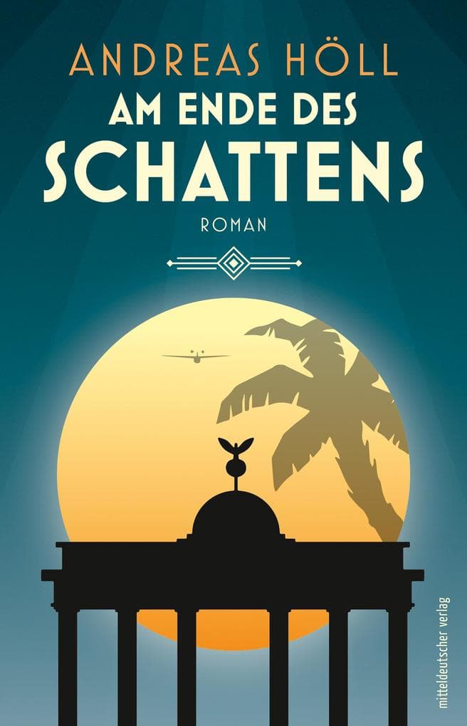 Am Ende des Schattens: Roman