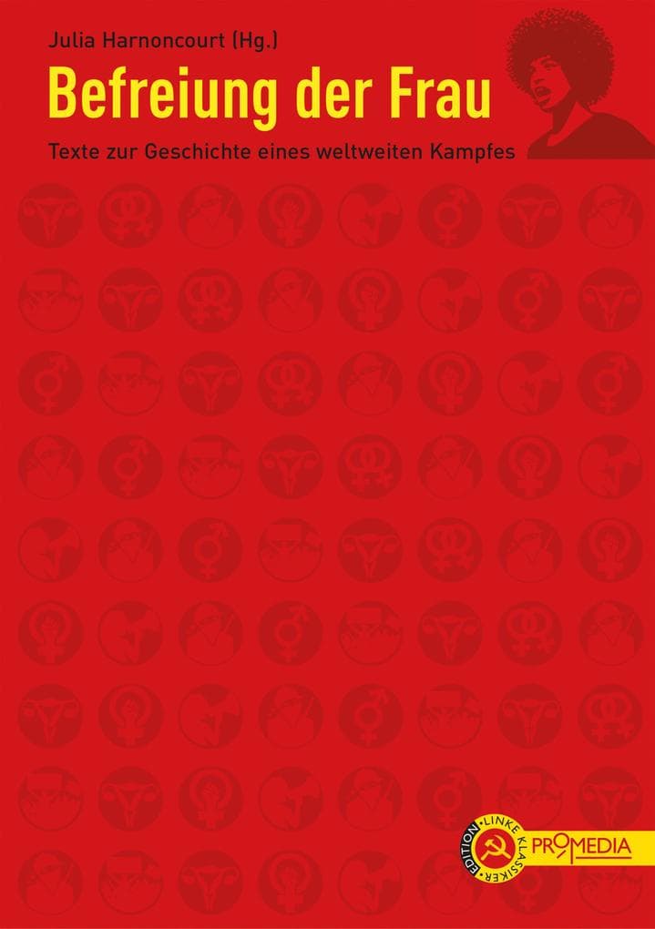 Befreiung der Frau: Texte zur Geschichte eines weltweiten Kampfes