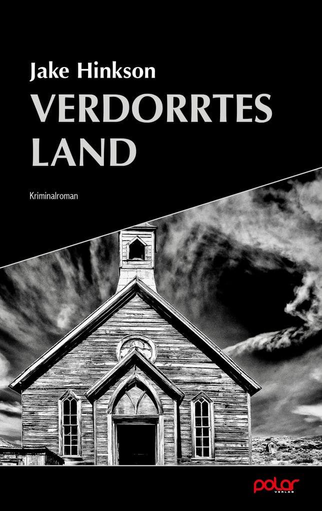 Verdorrtes Land: Kriminalroman