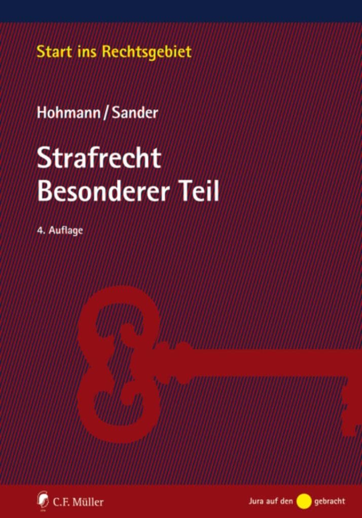 Strafrecht Besonderer Teil: Die prüfungsrelevanten Probleme des gesamten Besonderen Teils