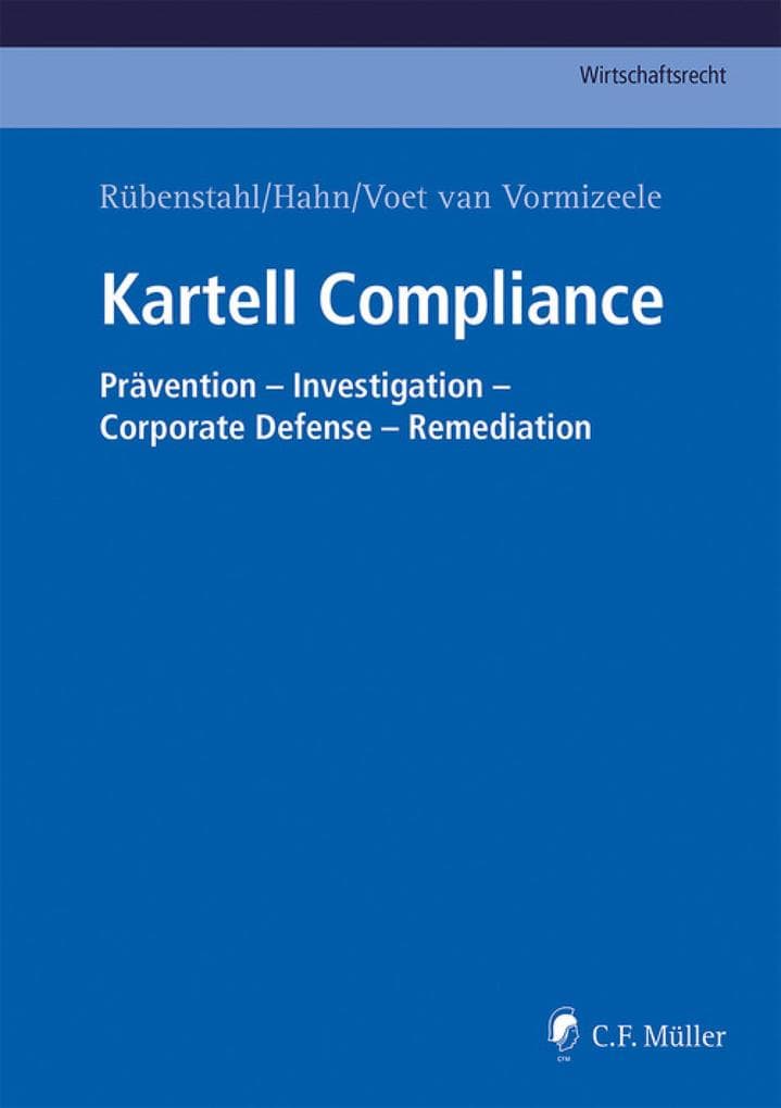 Kartell Compliance: Prävention - Investigation - Corporate Defense - Remediation