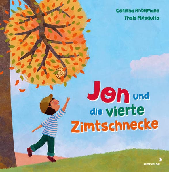 Jon und die vierte Zimtschnecke: Kinder auf ein Geschwisterchen vorbereiten: Eine Umarmung in Bilderbuch-Form ab 3 Jahren - über neue Babys, Eifersucht unter Geschwistern und die Veränderung einer Familientradition