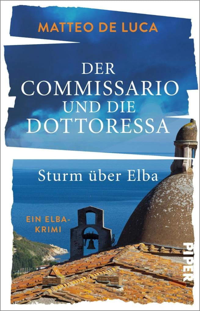 Der Commissario und die Dottoressa - Sturm über Elba: Ein Elba-Krimi | Beste Krimi-Unterhaltung mit jeder Menge italienischem Inselflair