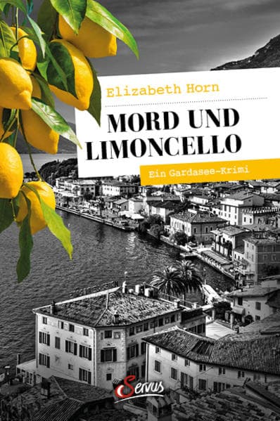 Mord und Limoncello: Ein Gardasee-Krimi
