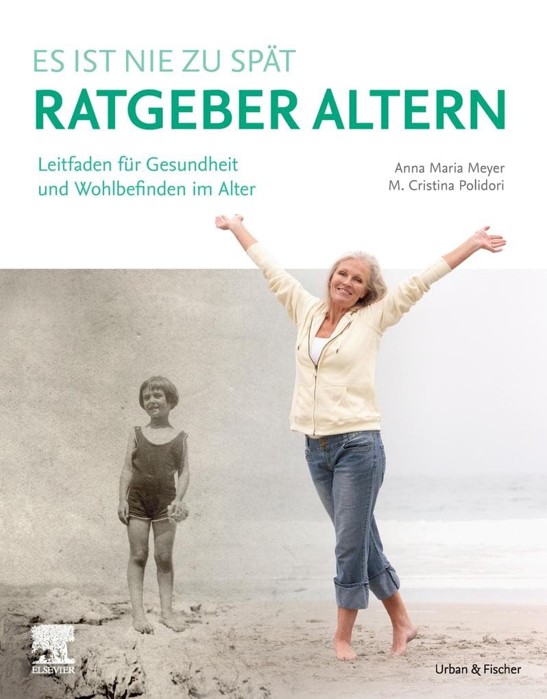 Ratgeber Altern: Leitfaden für Gesundheit und Wohlbefinden im Alter