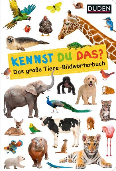 Duden 18+: Kennst du das? Das große Tiere-Bildwörterbuch: extra großes Foto-Pappbilderbuch | extra großes Foto-Pappbilderbuch