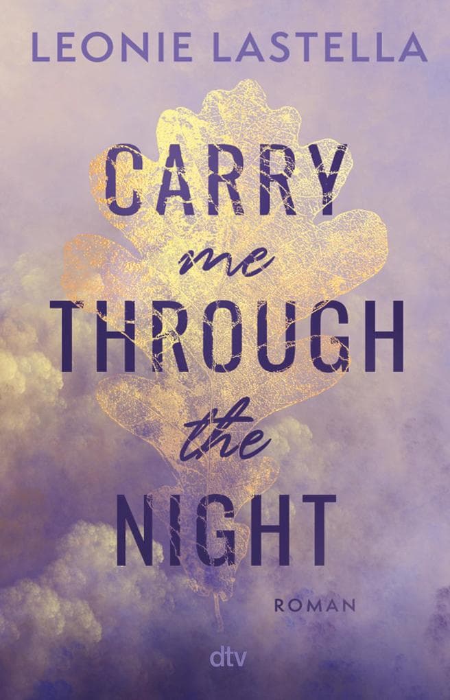 Carry me through the night: Man kann sich nicht aussuchen, an wen man sein Herz verliert - Gefühlvolle New-Adult-Romance mit Suchtfaktor