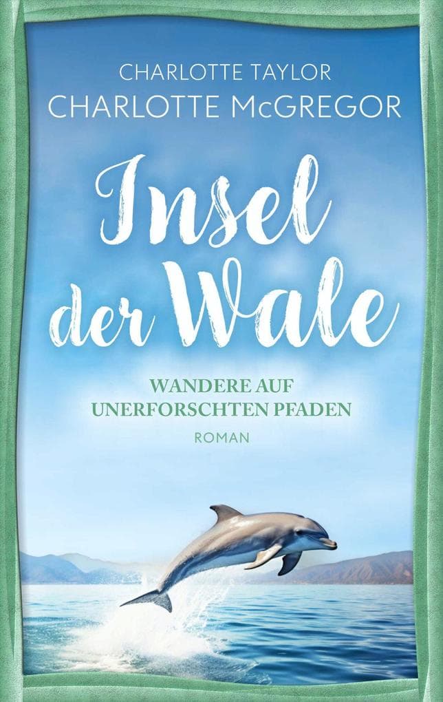 Wandere auf unerforschten Pfaden: Ein Liebesroman über die tröstliche Kraft des Aufbruch