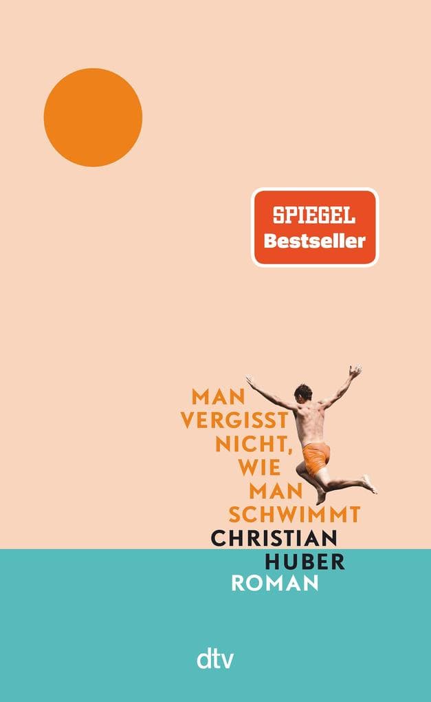 Man vergisst nicht, wie man schwimmt: Roman | 'Ein Buch, das so besonders ist.' Christine Westermann