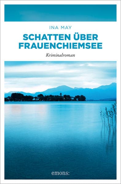Schatten über Frauenchiemsee: Kriminalroman