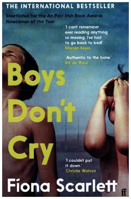 Boys Don't Cry: 'I can't remember ever reading something so moving.' Marian Keyes
