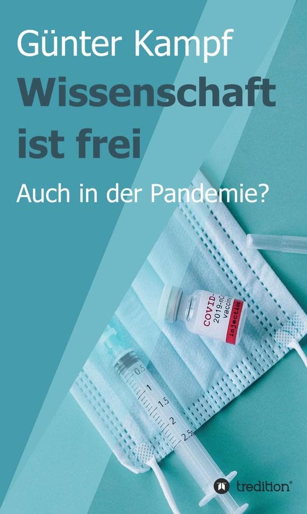 Wissenschaft ist frei: Auch in der Pandemie?
