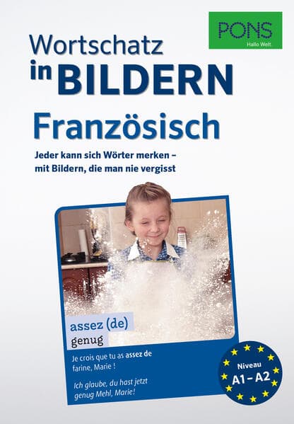 PONS Wortschatz in Bildern Französisch: Jeder kann sich Wörter merken - mit Bildern die man nie vergisst