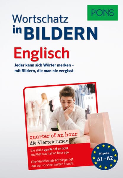 PONS Wortschatz in Bildern Englisch: Jeder kann sich Wörter merken - mit Bildern die man nie vergisst