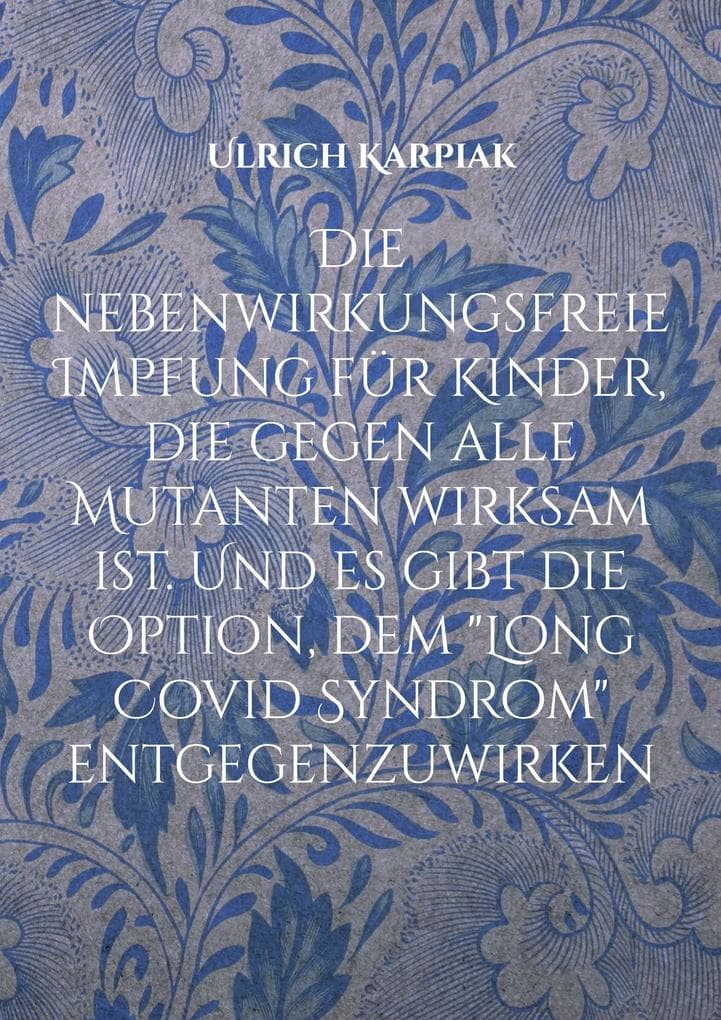 Die nebenwirkungsfreie Impfung für Kinder, die gegen alle Mutanten wirksam ist. Und es gibt die Option, dem "Long Covid Syndrom" entgegenzuwirken: Wie Geimpfte sich gegen eine erneute Infektion schützen und wie diese Maßnahmen auch Kinder vor Infektionen bewahren. Informationen über in Studien getestete, nebenwirkungsfreie "Impf-Wirkstoffe" (als Mikronährstoff-Synergien), die gegen alle Mutationen des Coronavirus wirksam sind.