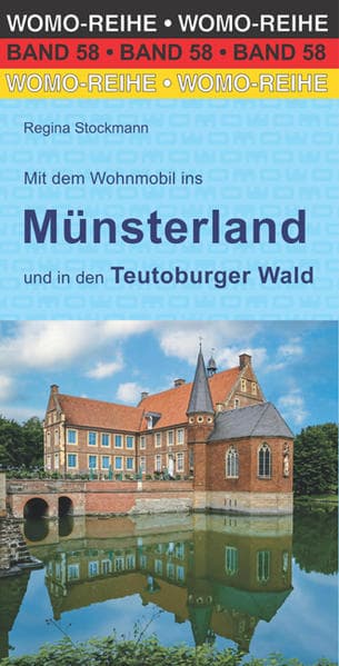 Mit dem Wohnmobil ins Münsterland: und in den Teutoburger Wald