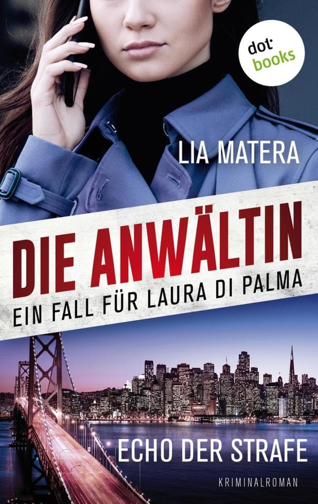 Die Anwältin - Echo der Strafe: Ein Fall für Laura Di Palma 5: Kriminalroman