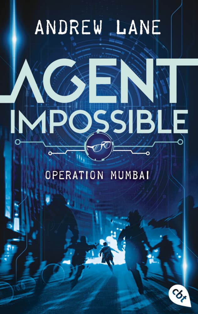 AGENT IMPOSSIBLE - Operation Mumbai: Start der actionreichen Reihe von Young-Sherlock-Holmes-Autor Andrew Lane