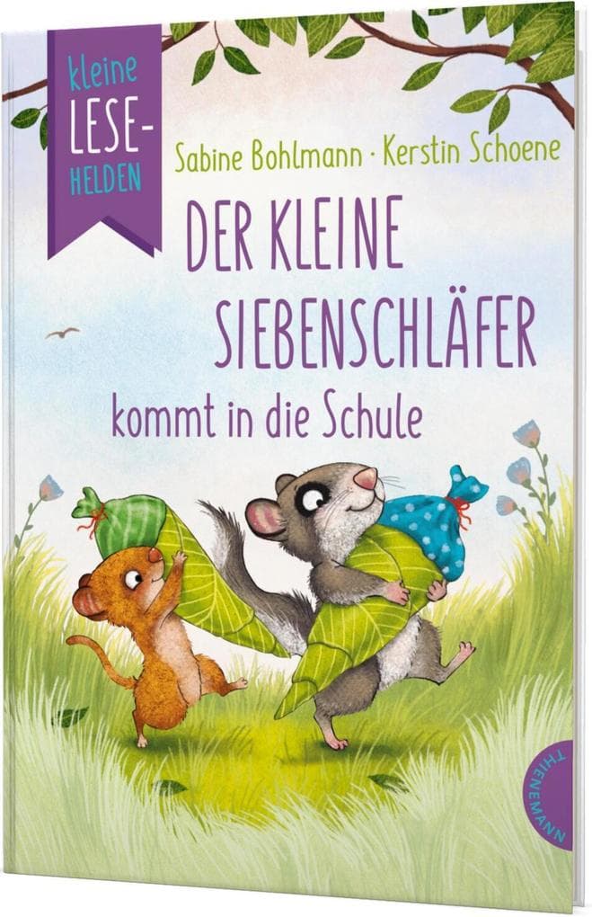 Kleine Lesehelden: Der kleine Siebenschläfer kommt in die Schule: Erstlesebuch für die 1. & 2. Klasse