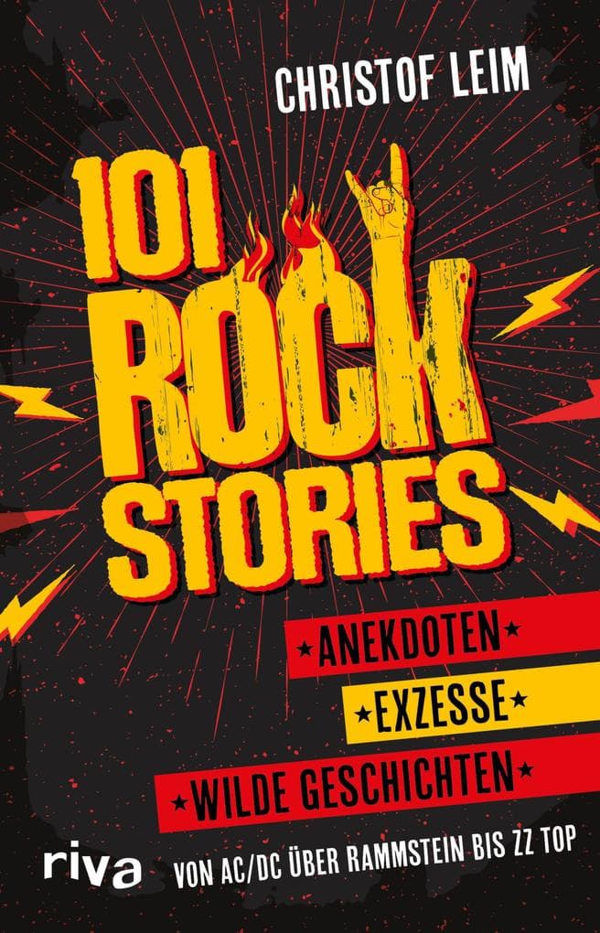 101 Rock Stories: Von AC/DC über Rammstein bis ZZ Top - Anekdoten, Exzesse und wilde Geschichten. Das perfekte Geschenk für jeden Rockfan