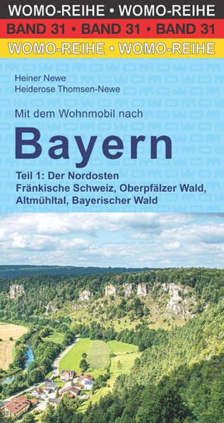 Mit dem Wohnmobil nach Bayern: Teil 1: Der Nordosten