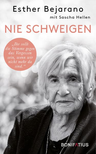 Nie schweigen: Ihr sollt die Stimme gegen das Vergessen sein, wenn wir nicht mehr da sind. Esther Bejaranos letztes Interview: ihr Kampf gegen Intoleranz, Antisemitismus und Rassismus