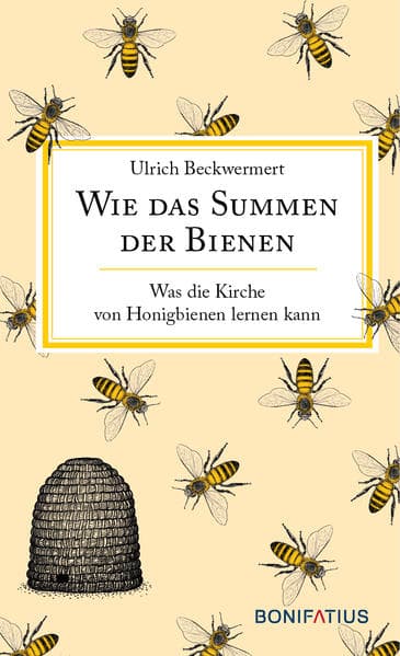 Wie das Summen der Bienen: Was die Kirche von Honigbienen lernen kann. Naturbeobachtungen, die uns näher zu Gott führen. Wissenswertes über Bienenvölker und die Imkerei.