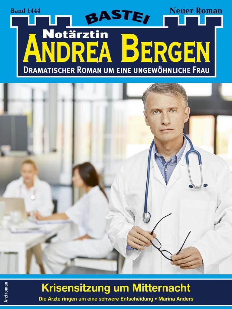 Notärztin Andrea Bergen 1444: Krisensitzung um Mitternacht