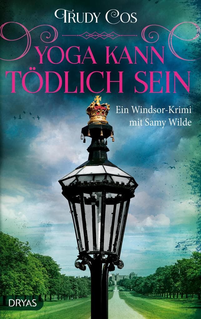 Yoga kann tödlich sein: Ein Windsor-Krimi mit Samy Wilde