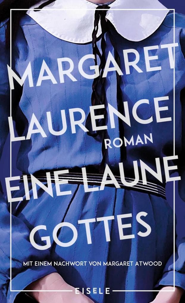 Eine Laune Gottes: Roman. Mit einem Nachwort von Margaret Atwood