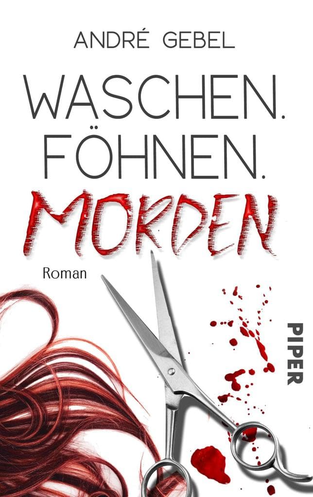 Waschen. Föhnen. Morden: Roman | Ein bitterböser Krimi mit schwarzem Humor