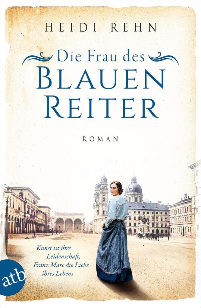 Die Frau des Blauen Reiter: Kunst ist ihre Leidenschaft, Franz Marc die Liebe ihres Lebens