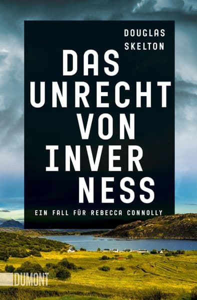 Das Unrecht von Inverness: Ein Fall für Rebecca Connolly