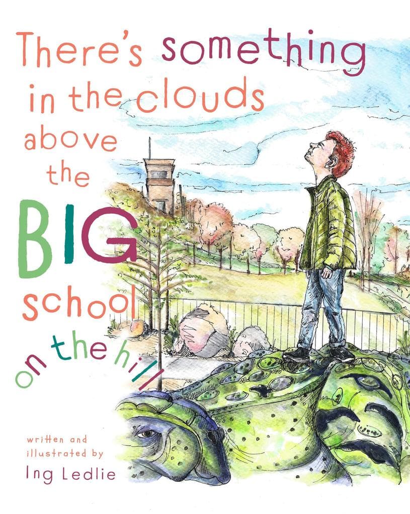 There's Something In The Clouds Above The Big School On The Hill (A Mister C Book series)